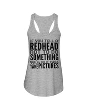 Load image into Gallery viewer, Tell A Redhead Not To Do Something Quote T-Shirt Gift Ladies Flowy Tank