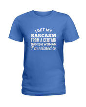 Load image into Gallery viewer, Danish Sarcasm Inherited Women Ladies Tee