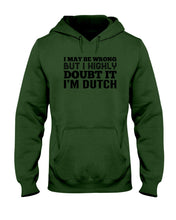 Load image into Gallery viewer, Dutch Doubt Trending Quote T-Shirt Hoodie