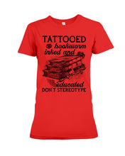 Load image into Gallery viewer, Tattooed Bookwarm Inked And Educated T-Shirt Ladies Tee