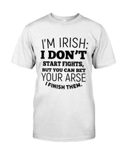 Load image into Gallery viewer, I'm Irish I Don't Start Fights For Irish Men Ladies Tee