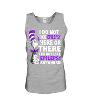 Load image into Gallery viewer, I Do Not Like Epilepsy Anywhere T-Shirt Unisex Tank Top