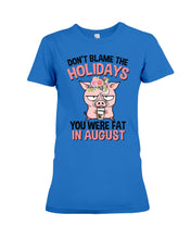 Load image into Gallery viewer, Funny Fat Pig Quote Custom T-Shirt For Friends Family Ladies Tee