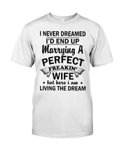 Load image into Gallery viewer, Marry A Perfect Wife Amazing Shirt For Husband And Wife Family Tee Guys Tee