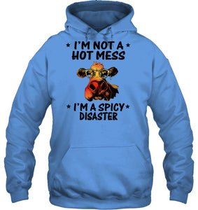 Heifer Not A Hot Mess Spicy Disaster Funny Quote Tee Hoodie