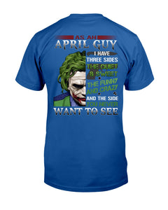 April Guy Joker Quiet Sweet Funny Crazy Black T-Shirt Guys Tee