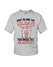 Load image into Gallery viewer, Funny Fat Pig Quote Custom T-Shirt For Friends Family Youth Tee
