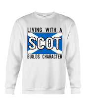 Load image into Gallery viewer, Living With A Scotland Funny Quote T-Shirt Sweatshirt