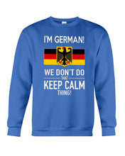 Load image into Gallery viewer, Keep Calm German Funny Quote Sweatshirt