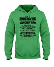 Load image into Gallery viewer, Stubborn Son Loves His Awesome Mom Family Gift T-Shirt Hoodie