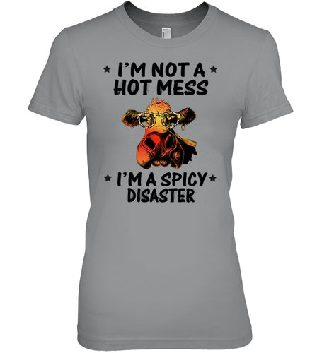 Heifer Not A Hot Mess Spicy Disaster Funny Quote Tee Ladies Tee