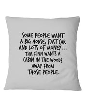Load image into Gallery viewer, Finn Wants A Cabin In The Woods Away From Those People Pillow Cover