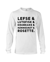 Load image into Gallery viewer, Lefse Lutefisk Krumkake Quote T-Shirt Gift Unisex Long Sleeve