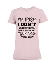 Load image into Gallery viewer, I'm Irish I Don't Start Fights For Irish Men Ladies Tee