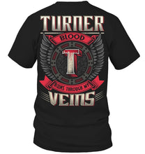 Load image into Gallery viewer, Turner Blood Runs Through Veins Black Quote Name T-Shirt Guys Tee