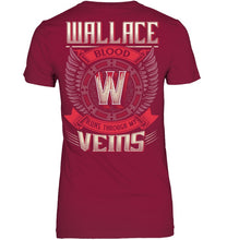 Load image into Gallery viewer, Wallace Blood Runs Through Veins Black Quote Name T-Shirt Ladies Tee