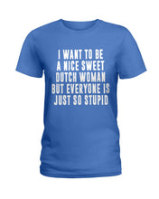 Load image into Gallery viewer, Dutch Woman Sweet Quote Name T-Shirt Ladies Tee