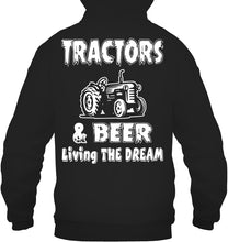 Load image into Gallery viewer, Tractors And Beer Living The Dream Gift For Daddy Father Farmers Hoodie