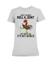 Load image into Gallery viewer, Chicken Roll A Joint Funny Quote T-Shirt For Friends Family Ladies Tee
