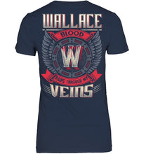 Load image into Gallery viewer, Wallace Blood Runs Through Veins Black Quote Name T-Shirt Ladies Tee