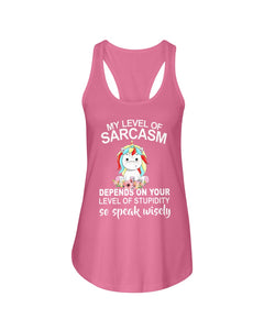 Unicorn Sarcasm Speak Wisely Funny Quote Ladies Flowy Tank