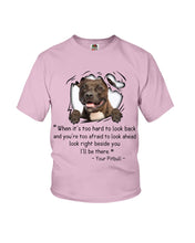 Load image into Gallery viewer, Pitbull I'll Be There Gift For Dog Lovers T-Shirt Youth Tee