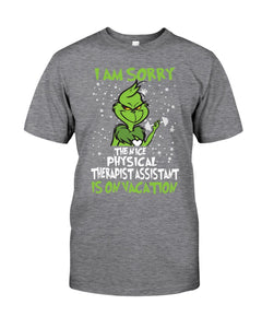 Funny Grinch Quote Physical Therapist On Vacation Christmas Tee Guys Tee