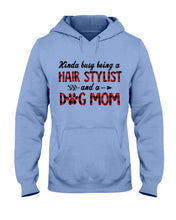 Load image into Gallery viewer, Hair Stylist And Dog Mom Gift For Dog Lovers Funny T-Shirt Hoodie