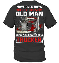 Load image into Gallery viewer, Old Trucker Move Over Boys Black T-Shirt Guys Tee