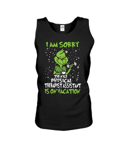 Funny Grinch Quote Physical Therapist On Vacation Christmas Tee Unisex Tank Top