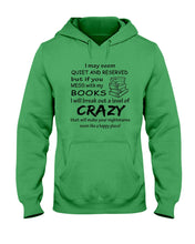 Load image into Gallery viewer, Crazy If You Mess With My Books Gift For Book Lovers T-Shirt Hoodie