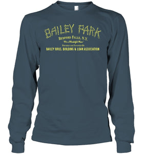 Bailey Park Bedfork Falls Ny Quote Name T-Shirt Unisex Long Sleeve