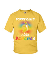 Load image into Gallery viewer, Sorry Girrls I Like Bananas Funny Tee Gift Youth Tee