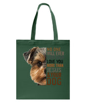 Load image into Gallery viewer, No One Will Ever Ever Ever Love You More Than Dog Gift For Dog Lovers T-Shirt Basketweave Tote Bag