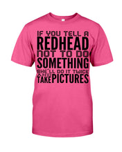 Load image into Gallery viewer, Tell A Redhead Not To Do Something Quote T-Shirt Gift Guys Tee