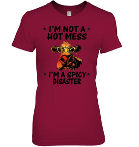 Heifer Not A Hot Mess Spicy Disaster Funny Quote Tee Ladies Tee