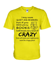 Load image into Gallery viewer, Crazy If You Mess With My Books Gift For Book Lovers T-Shirt Guys V-Neck