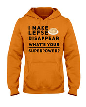 Load image into Gallery viewer, I Make Lefse Disappear Superpower Funny Quote Tee Hoodie
