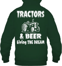 Load image into Gallery viewer, Tractors And Beer Living The Dream Gift For Daddy Father Farmers Hoodie