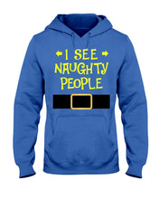 Load image into Gallery viewer, Santa Claus I See Naughty People Christmas T-Shirt Hoodie