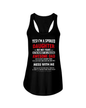 Load image into Gallery viewer, Gift For Spoiled Daughter Funny Quote Ladies Flowy Tank