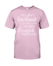 Load image into Gallery viewer, Scottish Red-Haired Other Husband Quote T-Shirt Guys Tee