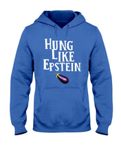 Load image into Gallery viewer, Hung Like Epstein Funny Quote Shirt Hoodie