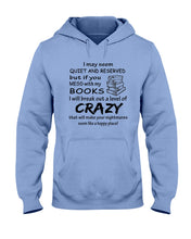 Load image into Gallery viewer, Crazy If You Mess With My Books Gift For Book Lovers T-Shirt Hoodie