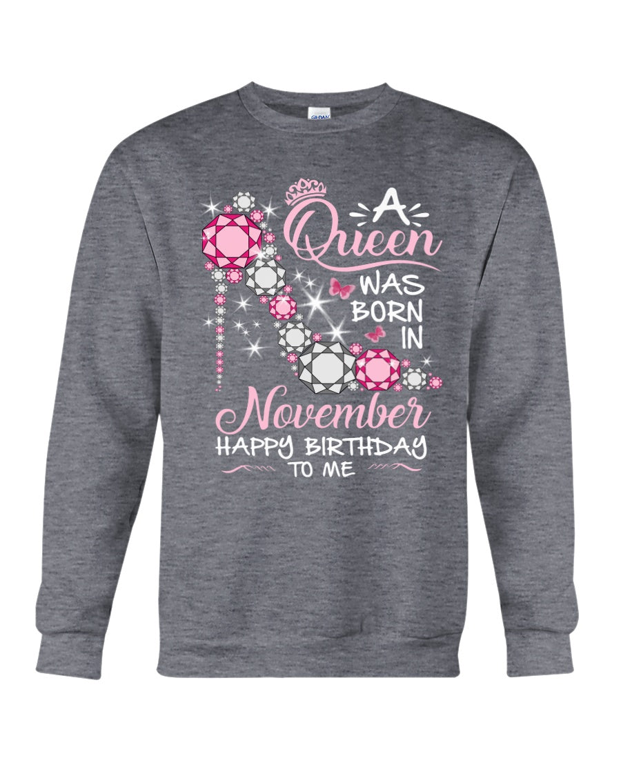 Happy Birthdat To November Queen T-Shirt Sweatshirt