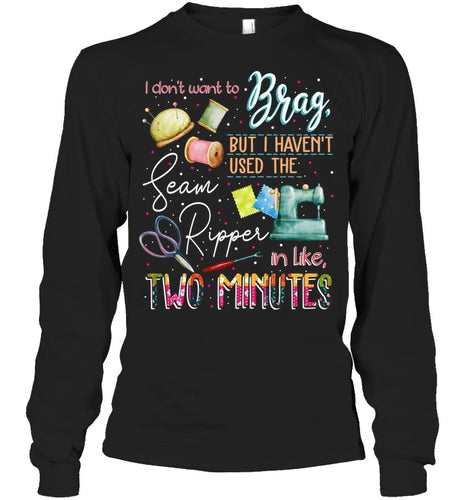 Brag Sean Ripper In Two Minutes Funny T-Shirt Unisex Long Sleeve