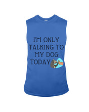 Load image into Gallery viewer, Talking To My Dog Today Quote T-Shirt Unisex Long Sleeve
