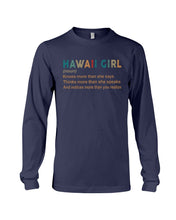 Load image into Gallery viewer, Hawaii Girl Knows More Than She Says Funny T-Shirt Unisex Long Sleeve