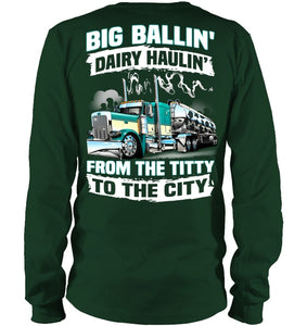 Big Balling Dairy Hauling Gift For Trucker T-Shirt Unisex Long Sleeve