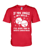 Load image into Gallery viewer, If You Jingle My Bells I'll Give You A White Christmas Guys V-Neck